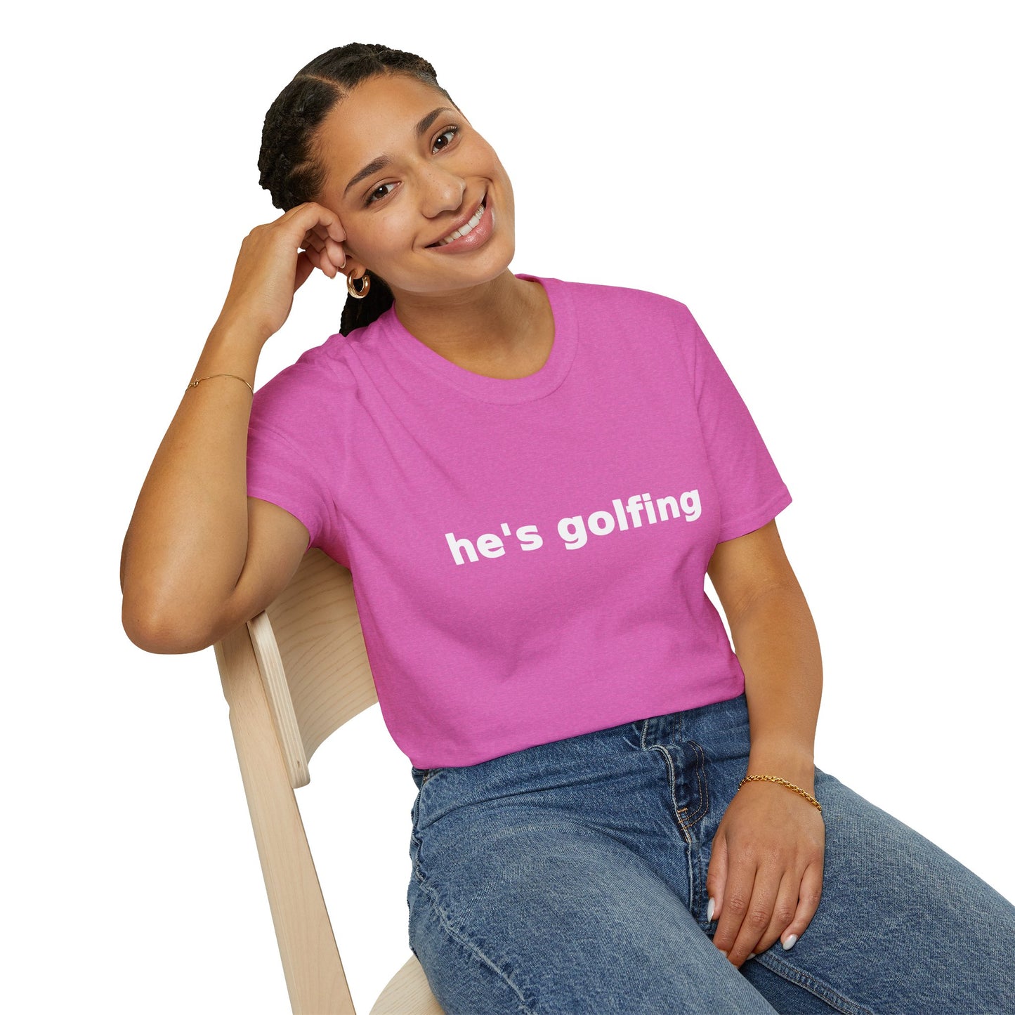 He's Golfing T Shirt