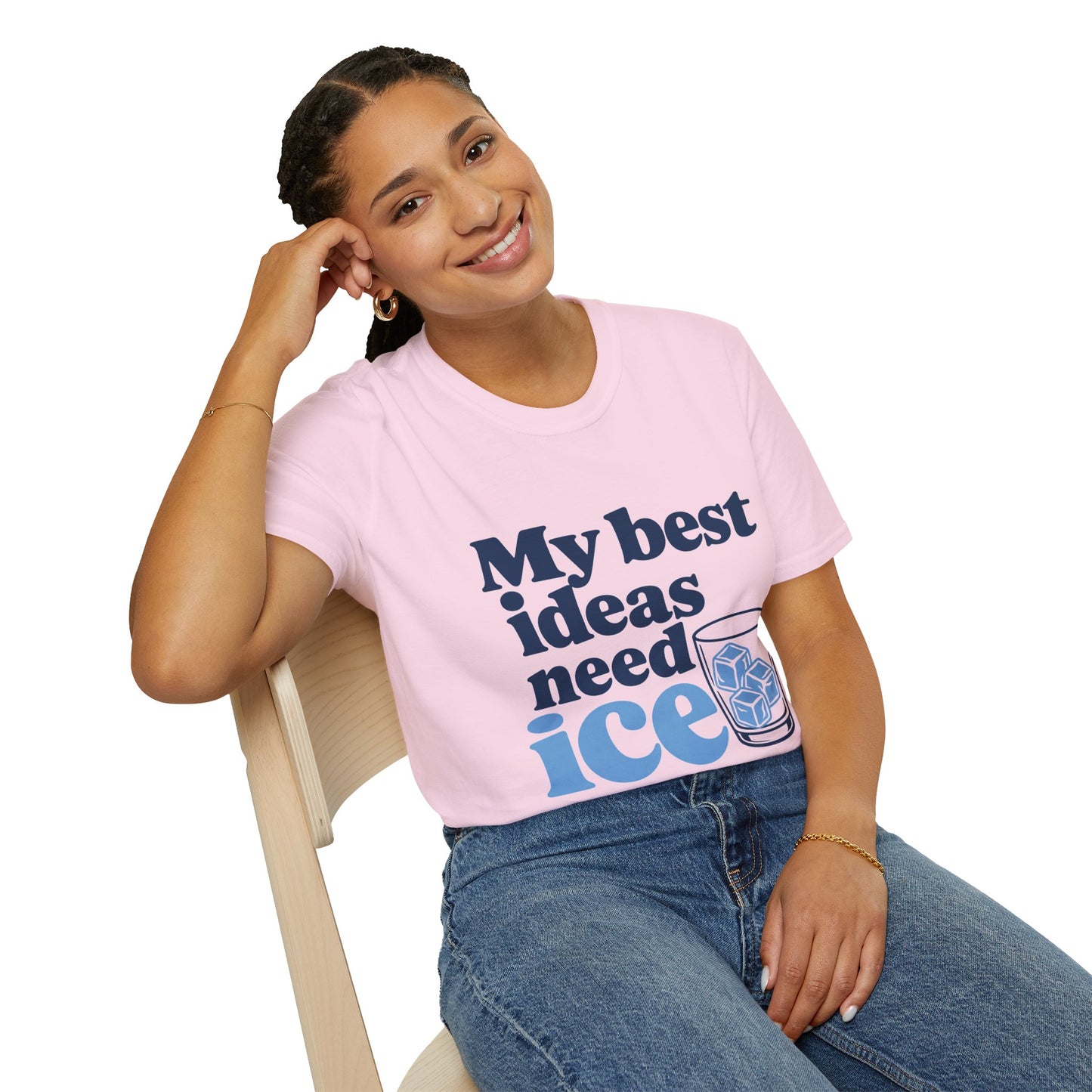 My Best Ideas Need Ice T Shirt