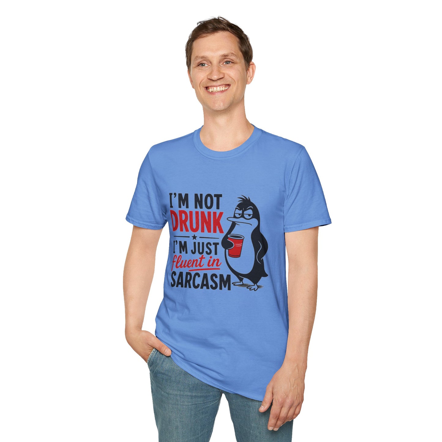 I'm Not Drunk, I'm Just Fluent in Sarcasm