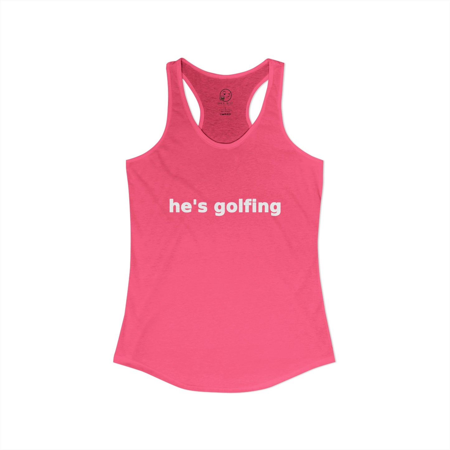 He's Golfing — Tank Top