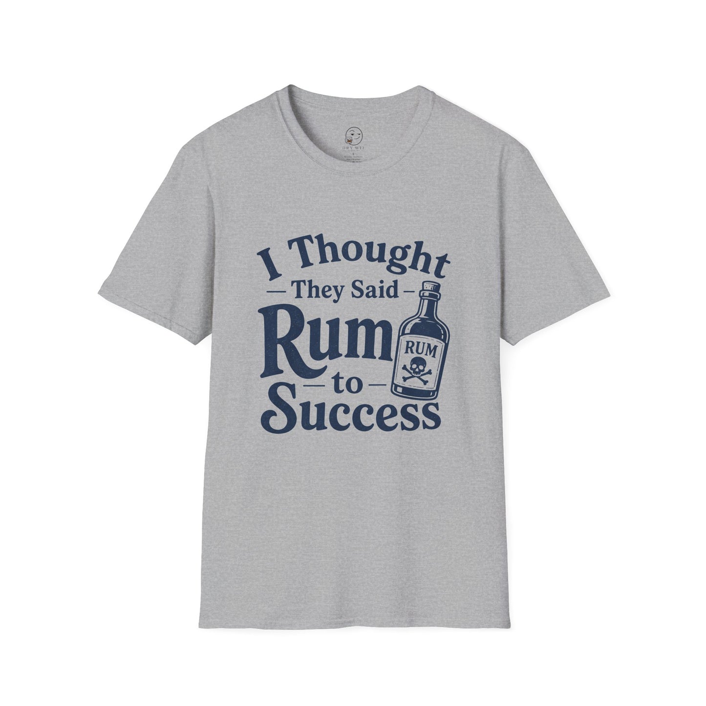 I Thought They Said Rum to Success Shirt, Sport Grey, front flat lay