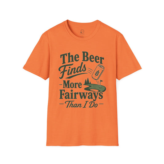 The Beer Finds More Fairways Than I Do T Shirt