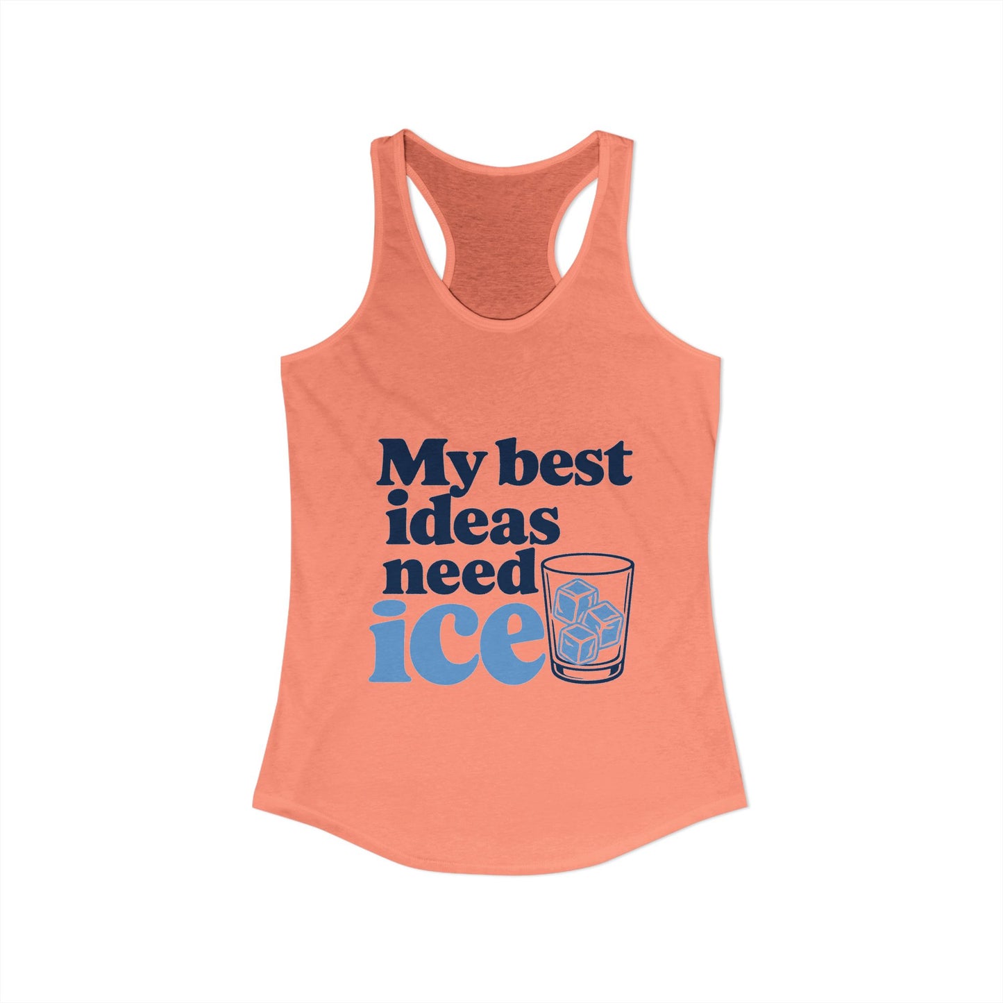 My Best Ideas Need Ice T Tank Top
