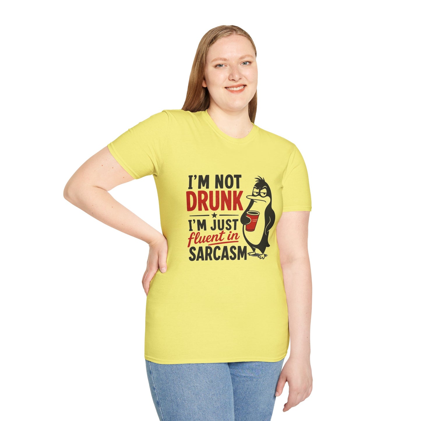 I'm Not Drunk, I'm Just Fluent in Sarcasm