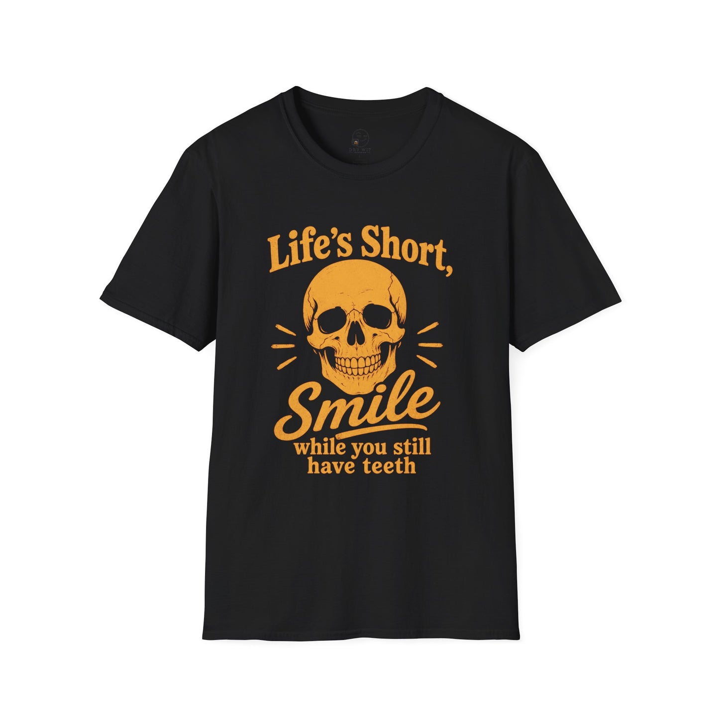 Life's Short, Smile While You Have Teeth Shirt, Black, front flat lay
