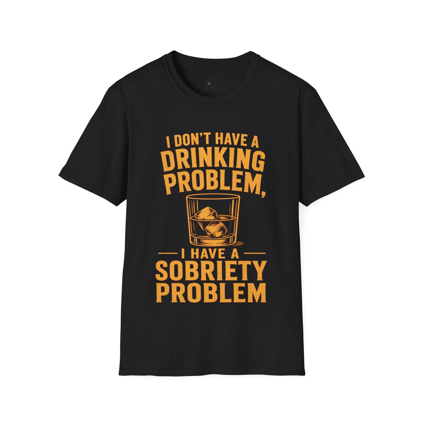 I Don't Have a Drinking Problem Shirt, Black, front flat lay