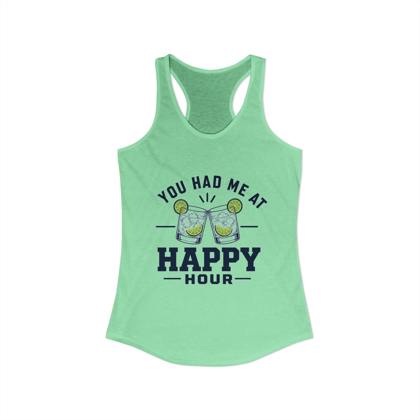 You Had Me at Happy Hour T Tank Top