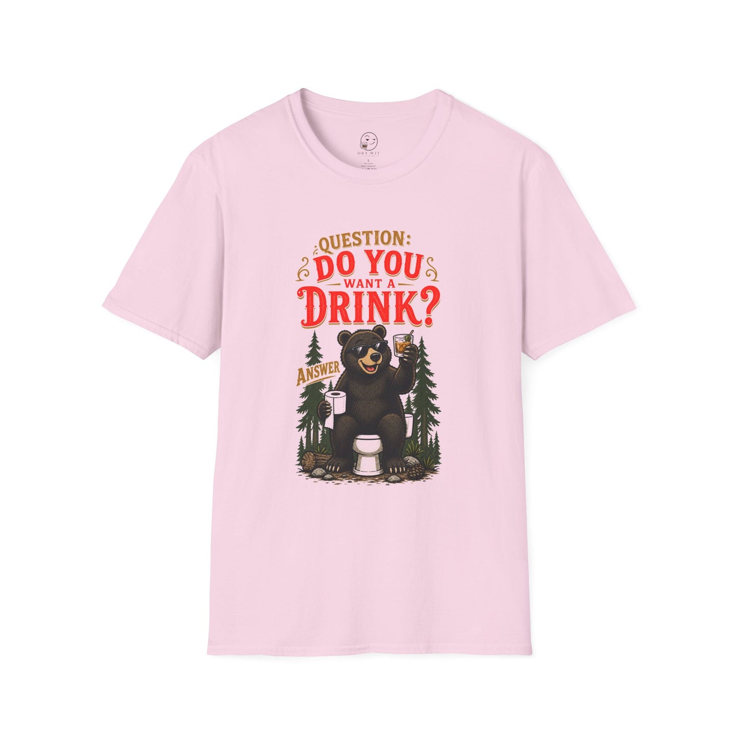 Does a Bear... Want a Drink? T Shirt