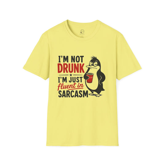 I'm Not Drunk, I'm Just Fluent in Sarcasm Shirt, Cornsilk pale yellow, front flat lay
