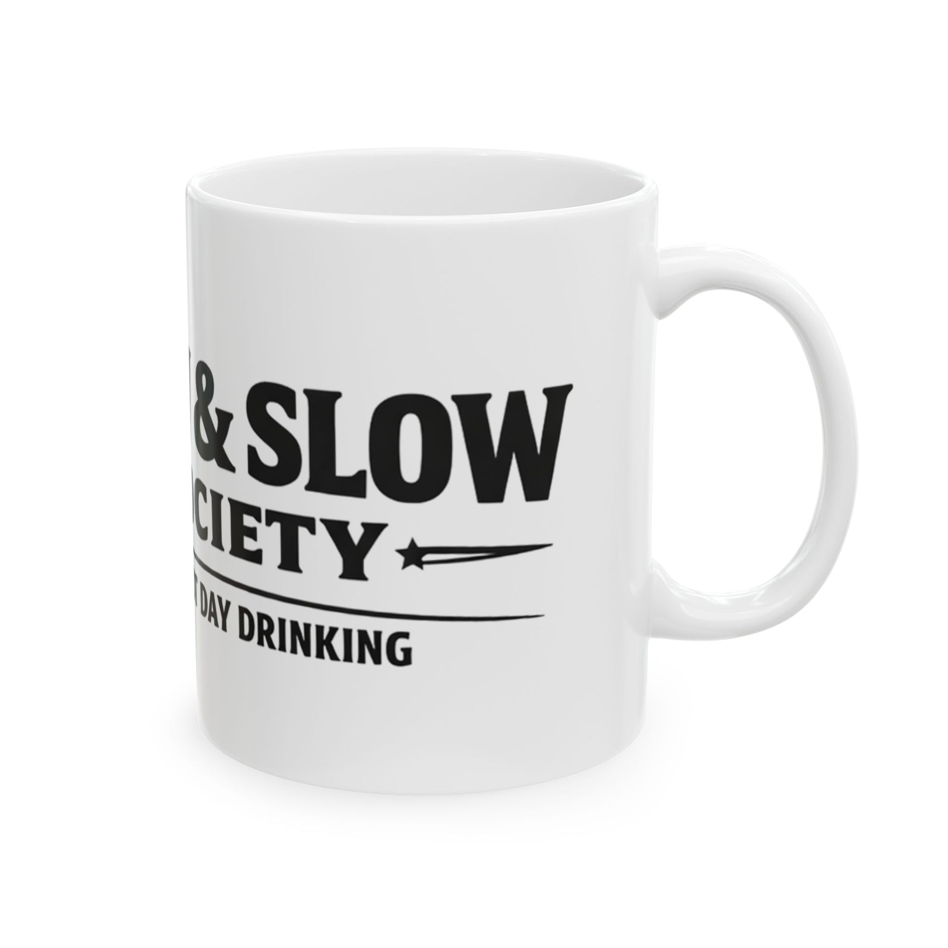 Low & Slow Society funny BBQ pitmaster mug, white ceramic 11 oz, angled view with the handle on the right showing the It's Not Day Drinking tagline