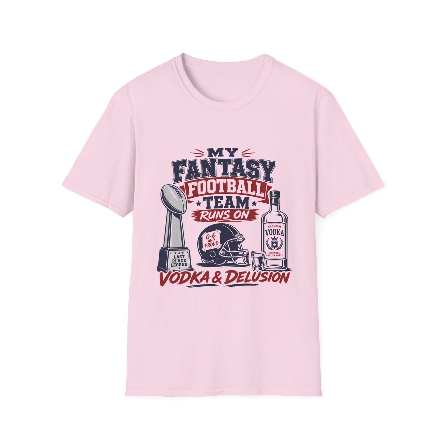 T-shirt design with navy and maroon text reading My Fantasy Football Team Runs On Vodka And Delusion, last place trophy, football helmet, and vodka bottle graphics