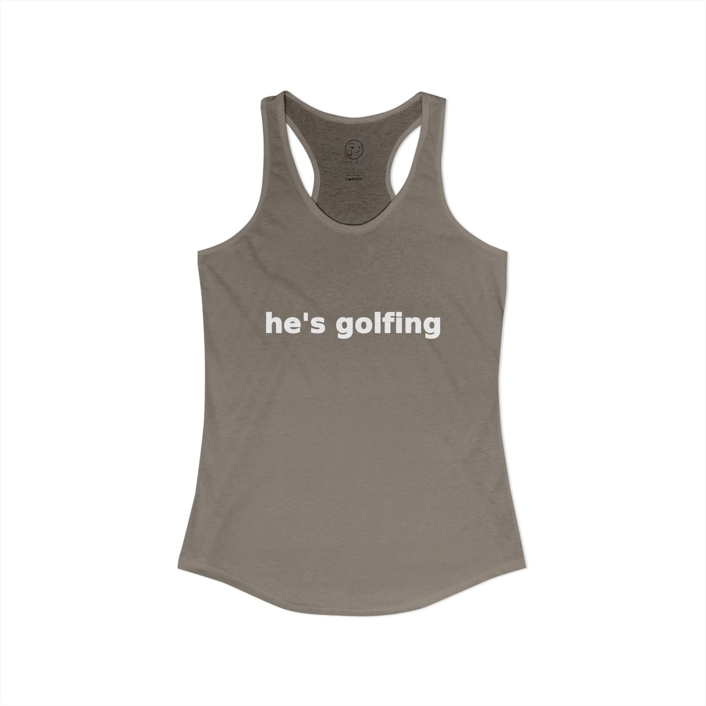 He's Golfing — Tank Top