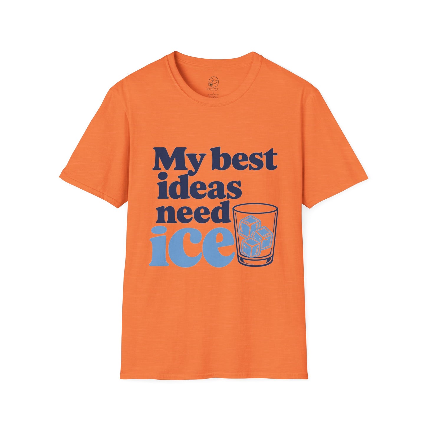 My Best Ideas Need Ice T Shirt