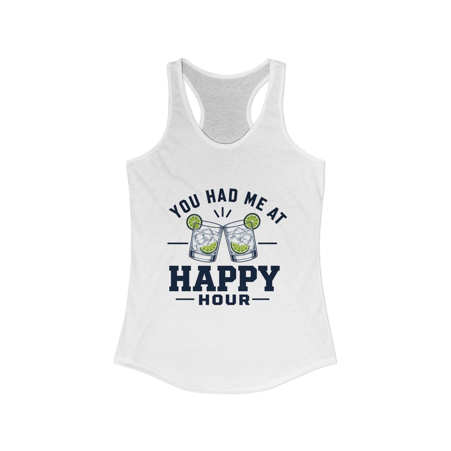 You Had Me at Happy Hour T Tank Top