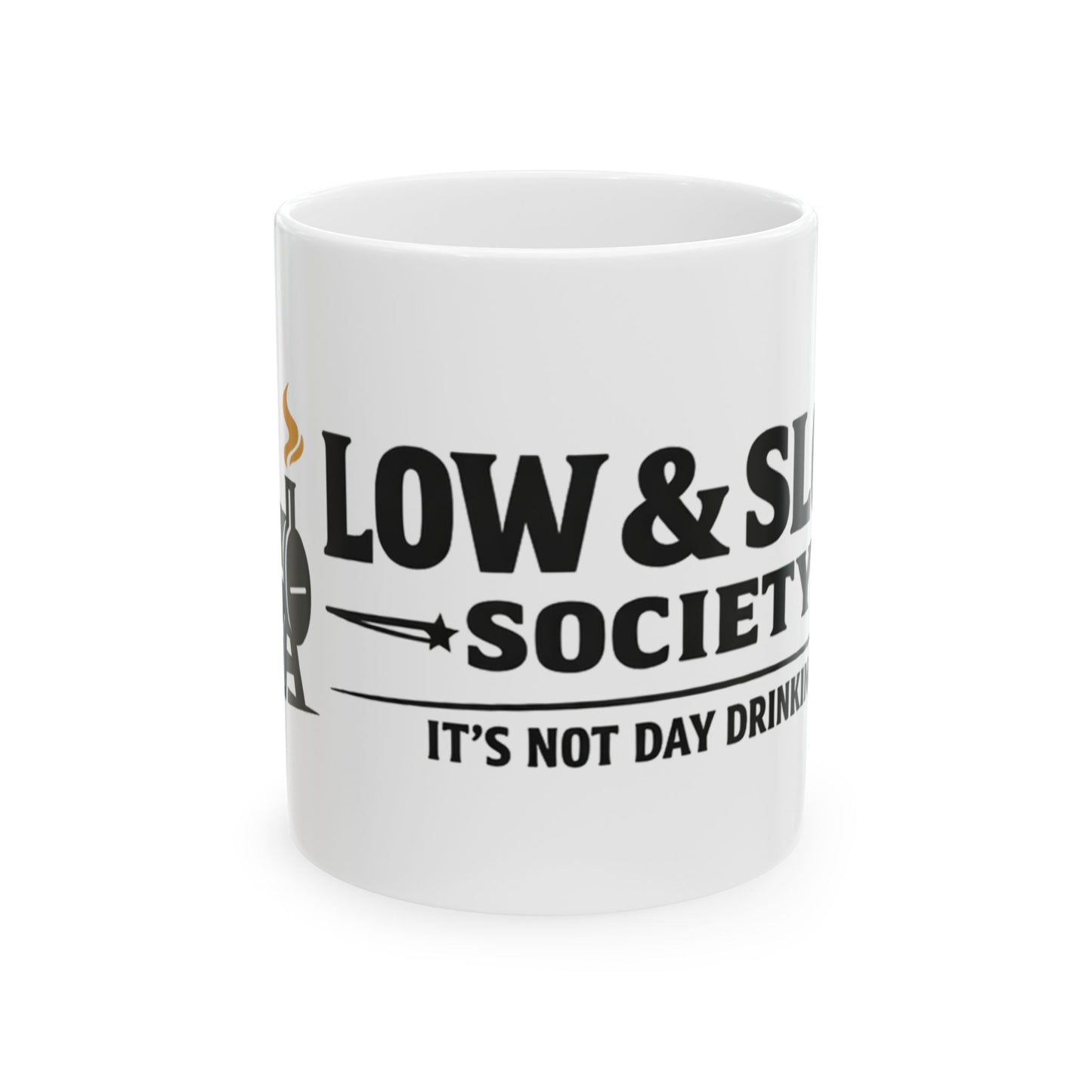 Low & Slow Society funny BBQ pitmaster mug, white ceramic 11 oz, front view with the handle turned out of sight