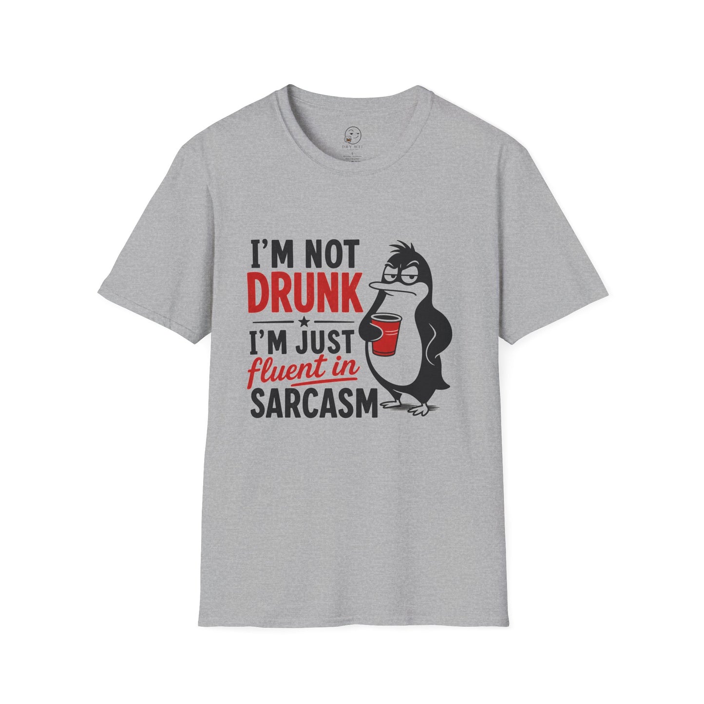 I'm Not Drunk, I'm Just Fluent in Sarcasm Shirt, Sport Grey, front flat lay