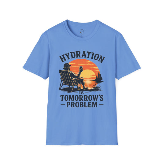 Hydration Is Tomorrows Problem T Shirt