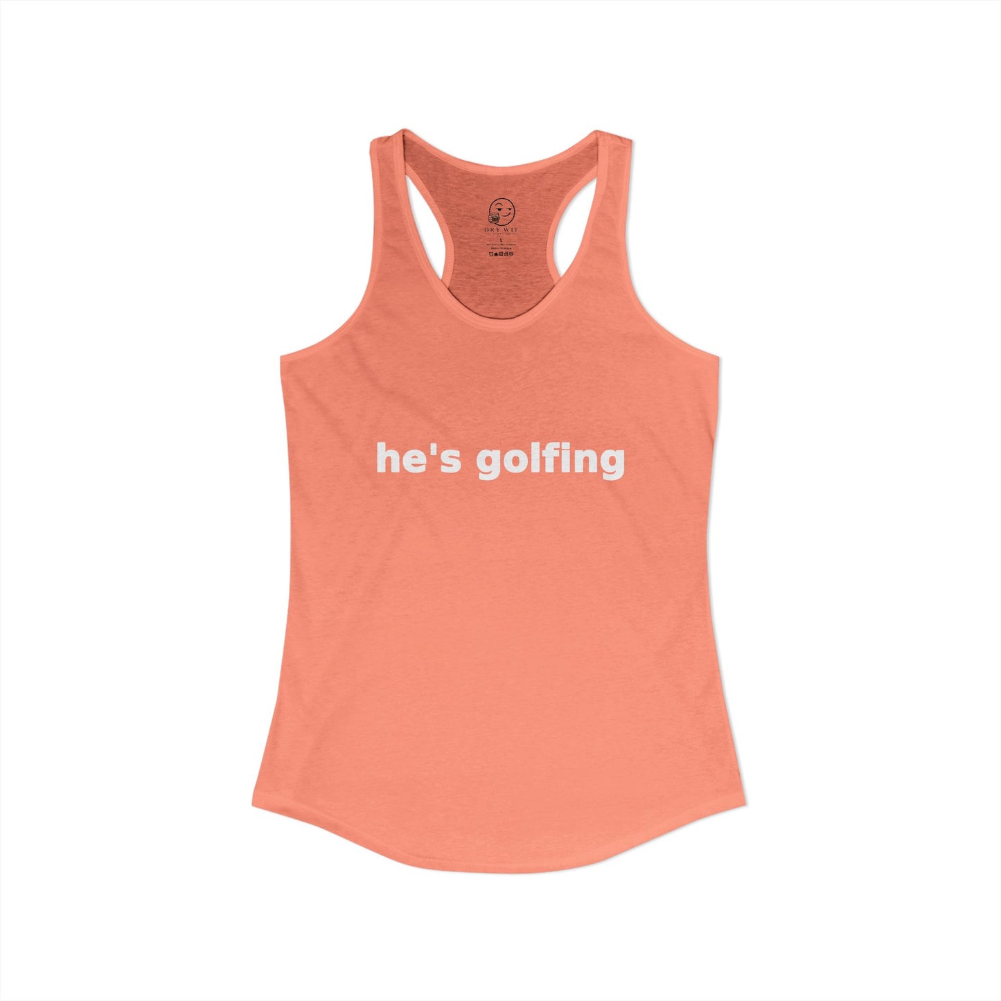 He's Golfing — Tank Top