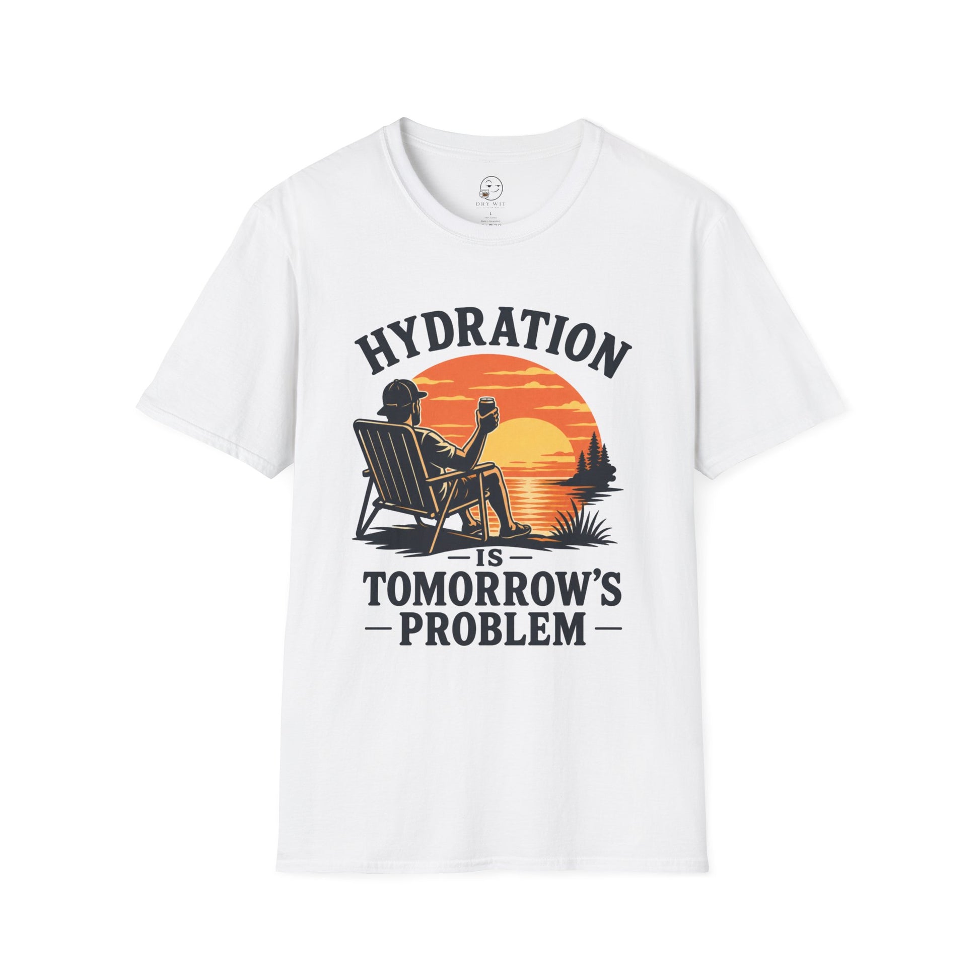 Hydration Is Tomorrow's Problem Shirt, White, front flat lay