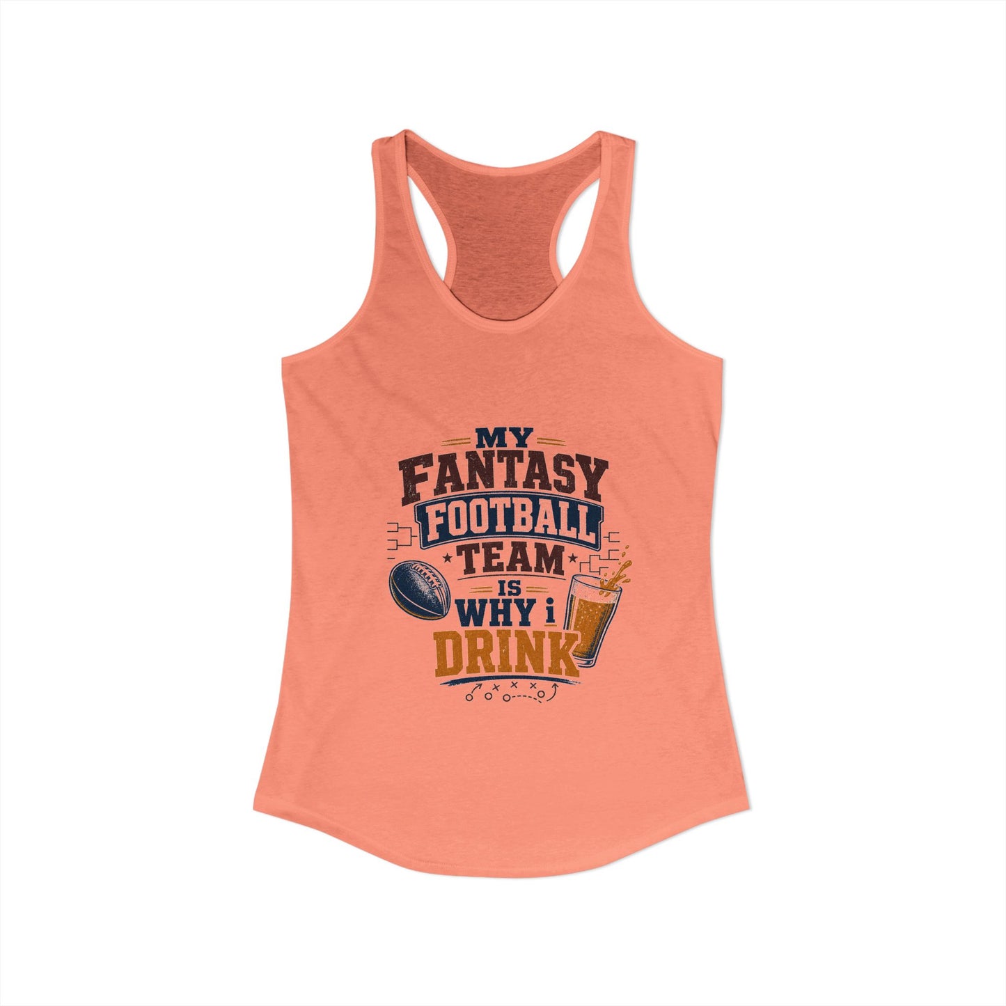 My Fantasy Football Team Is Why I Drink Tank Top | Funny Fantasy Football Tank Top