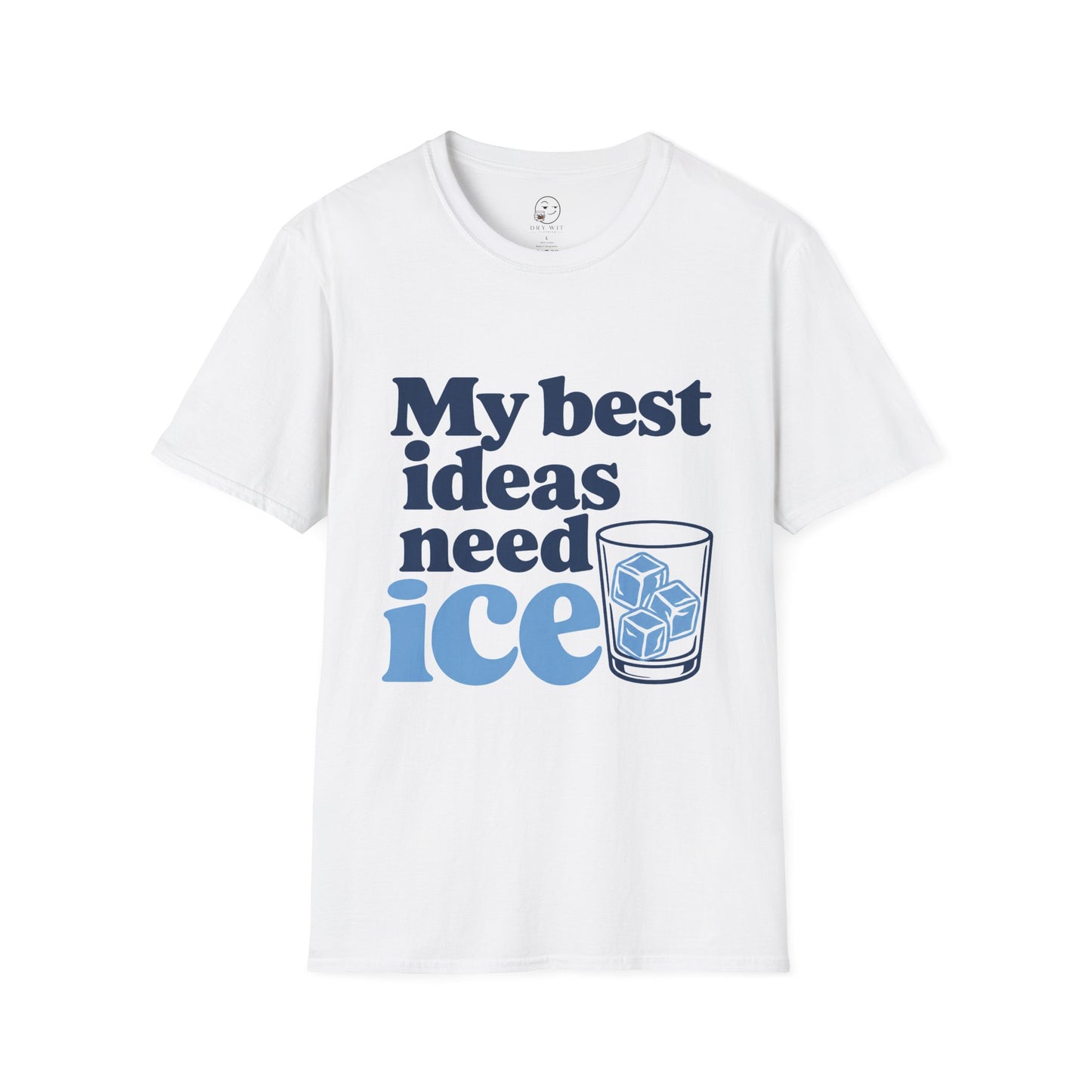 My Best Ideas Need Ice Shirt, White, front flat lay