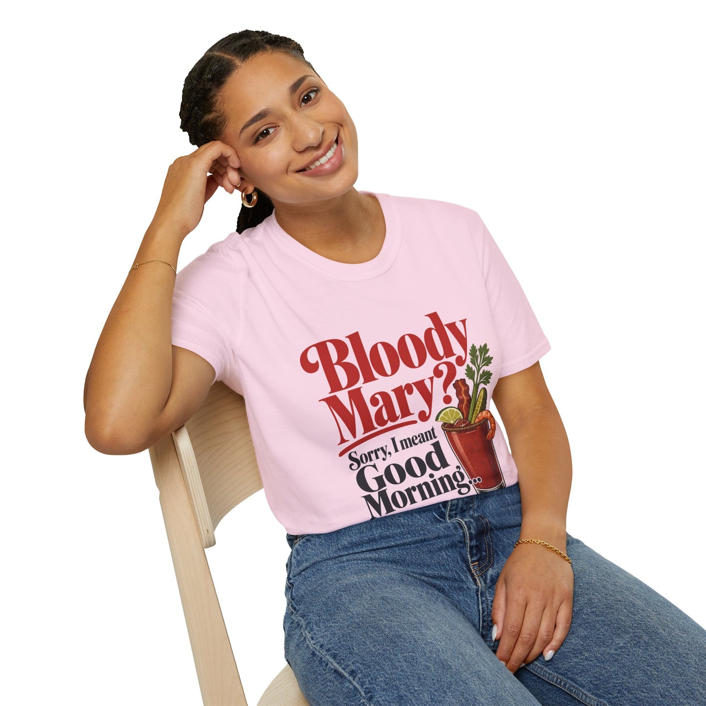 Bloody Mary? Sorry, I Meant Good Morning T Shirt