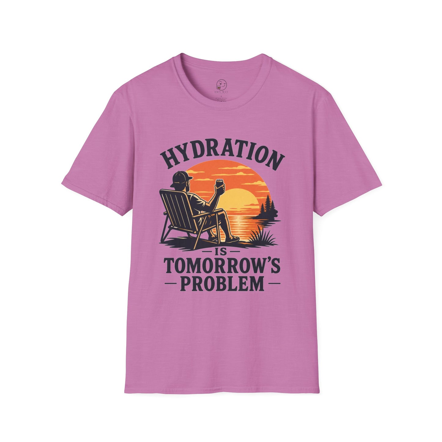 Hydration Is Tomorrows Problem T Shirt