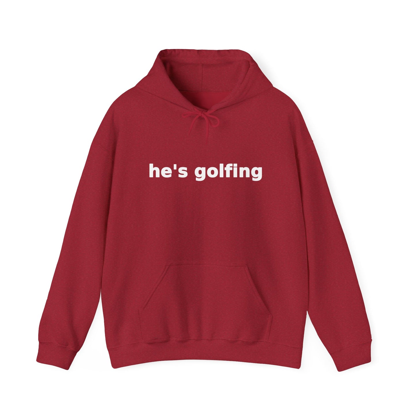 He's Golfing T Hoodie