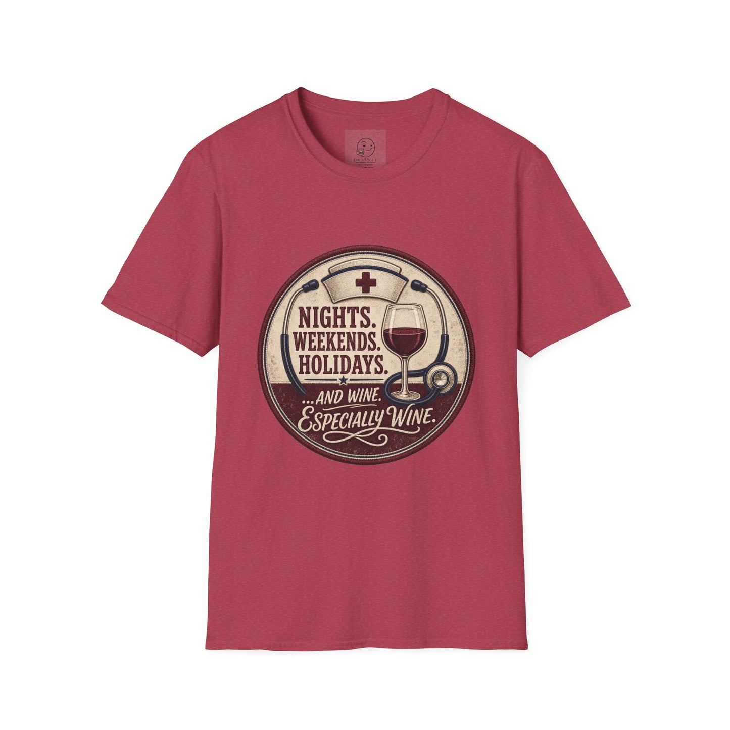 Circular vintage badge t-shirt graphic of a nurse's cap and stethoscope encircling a wine glass, text reading Nights. Weekends. Holidays. And Wine. Especially Wine.
