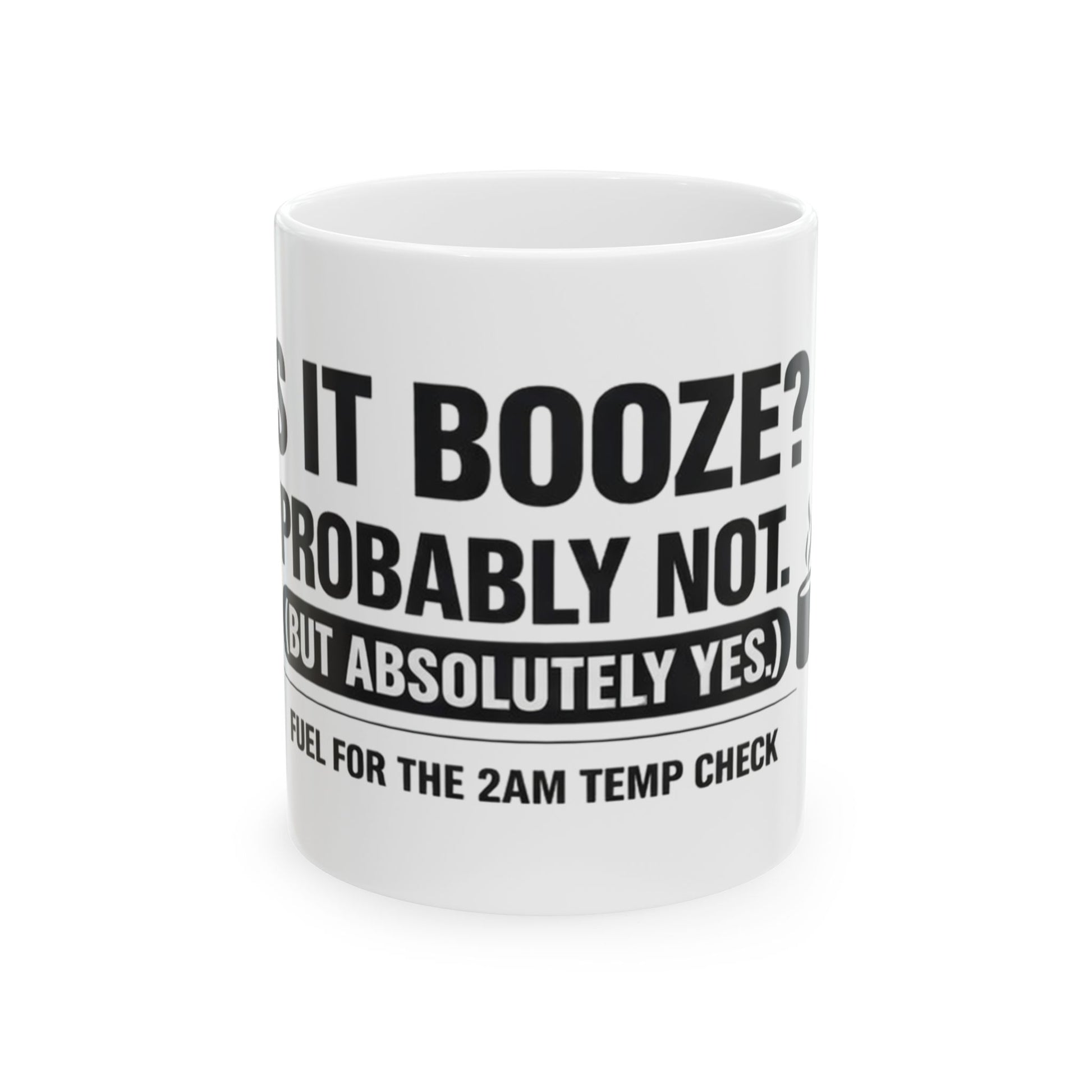 Is It Booze Mug, white ceramic 11 oz, front view with the handle turned out of sight
