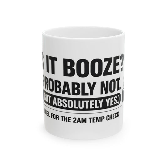 Is It Booze Mug, white ceramic 11 oz, front view with the handle turned out of sight