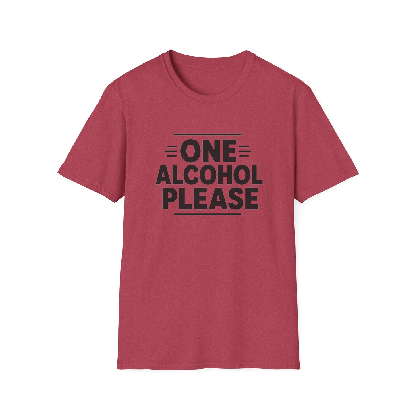 T-shirt with bold black text reading One Alcohol Please