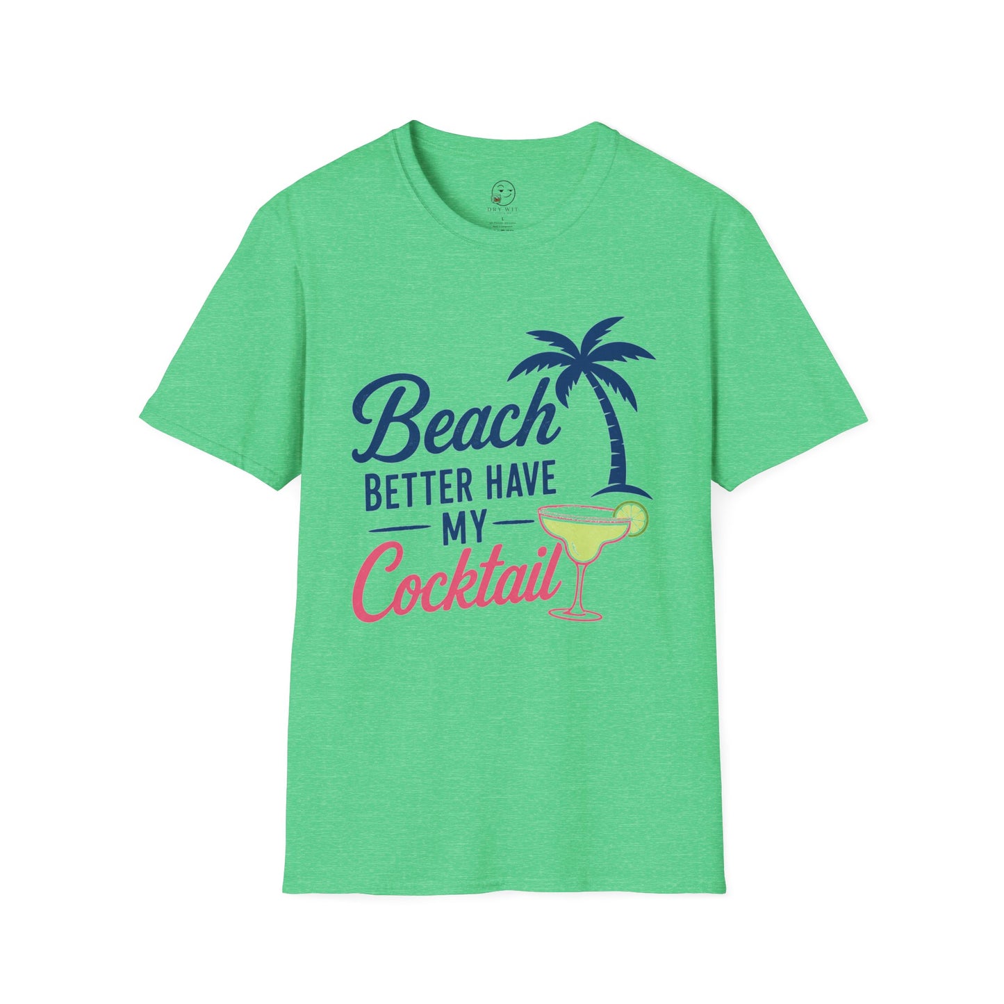 Beach Better Have My Cocktail
