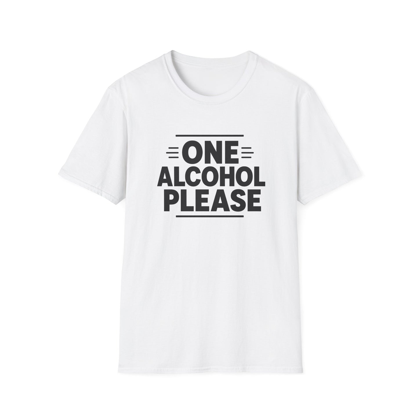 T-shirt with bold black text reading One Alcohol Please