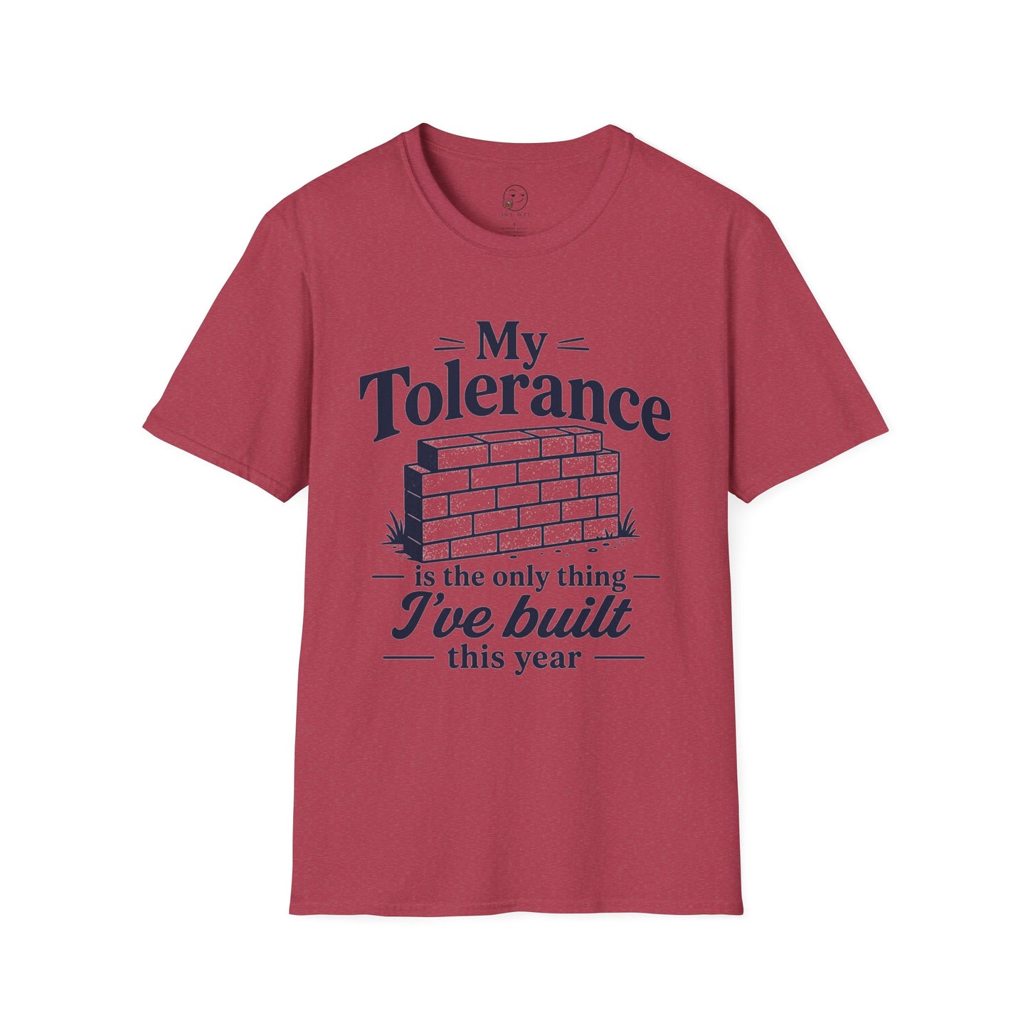My Tolerance Is the Only Thing I've Built, Heather Cardinal red, front flat lay
