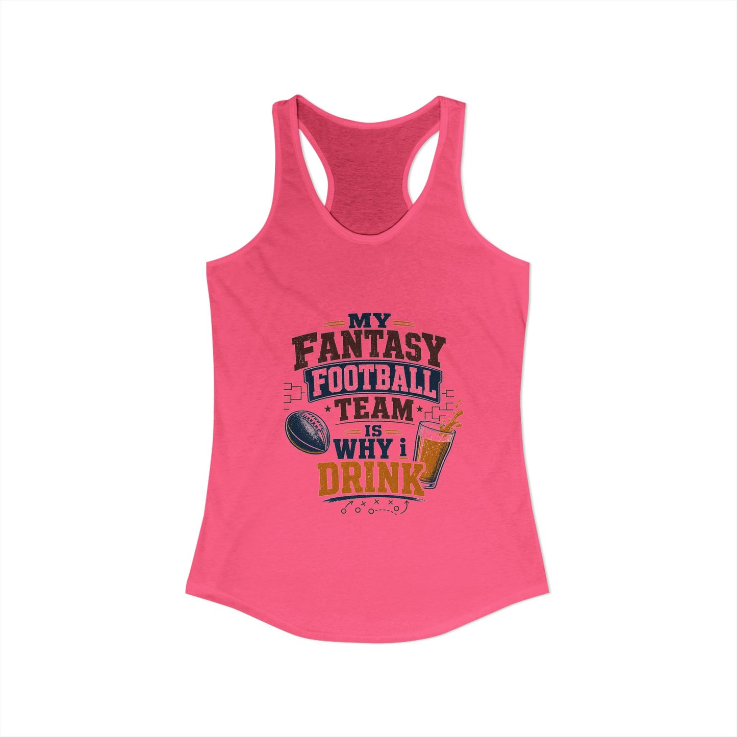 My Fantasy Football Team Is Why I Drink Tank Top | Funny Fantasy Football Tank Top