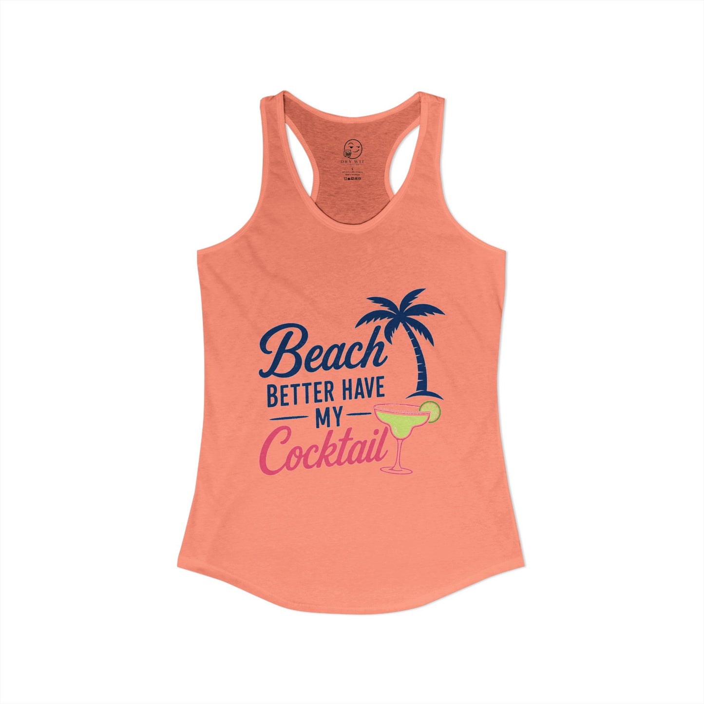 Beach Better Have My Cocktail — Tank Top