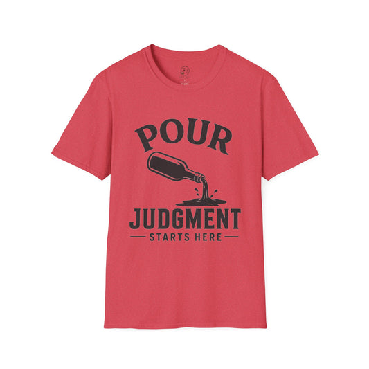 Pour Judgement Starts Here T Shirt