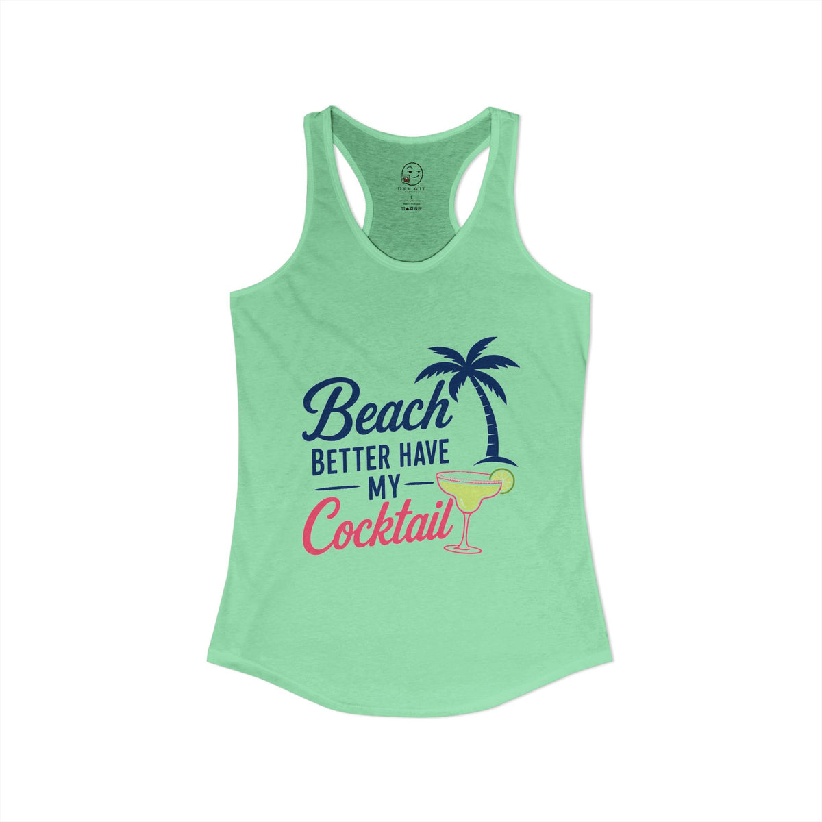 Beach Better Have My Cocktail Tank, Solid Mint green, front flat lay