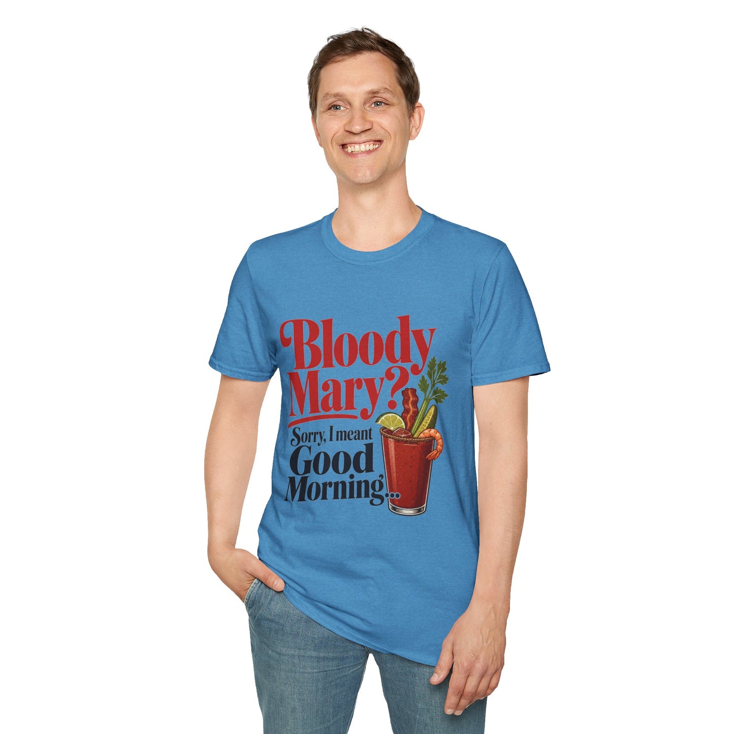 Bloody Mary? Sorry, I Meant Good Morning T Shirt