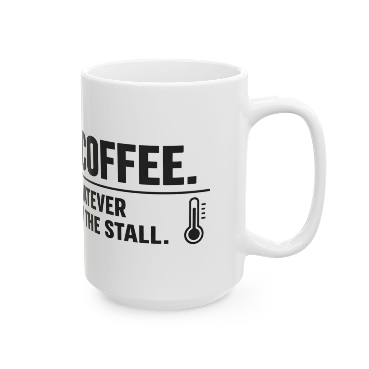 Might Be Coffee Mug, white ceramic 15 oz, angled view with the handle on the right showing the thermometer icon
