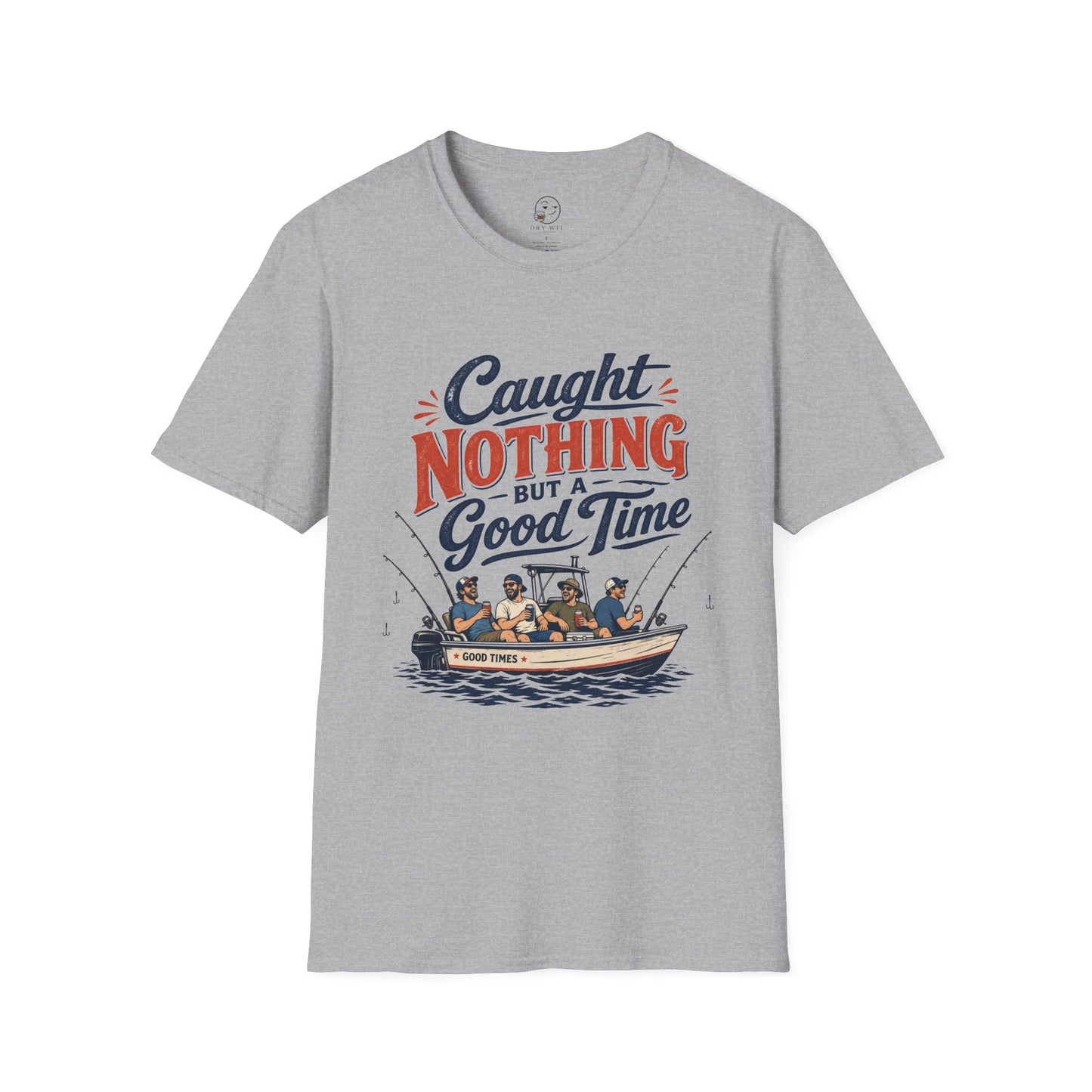 Caught Nothing But a Good Time T Shirt