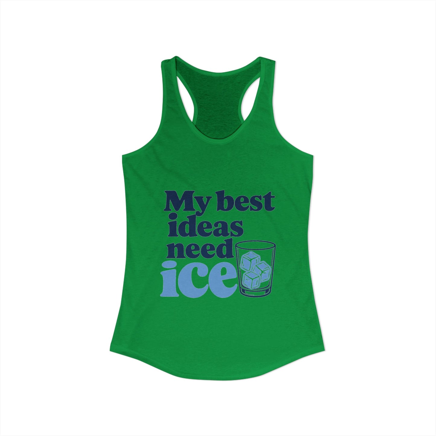My Best Ideas Need Ice T Tank Top
