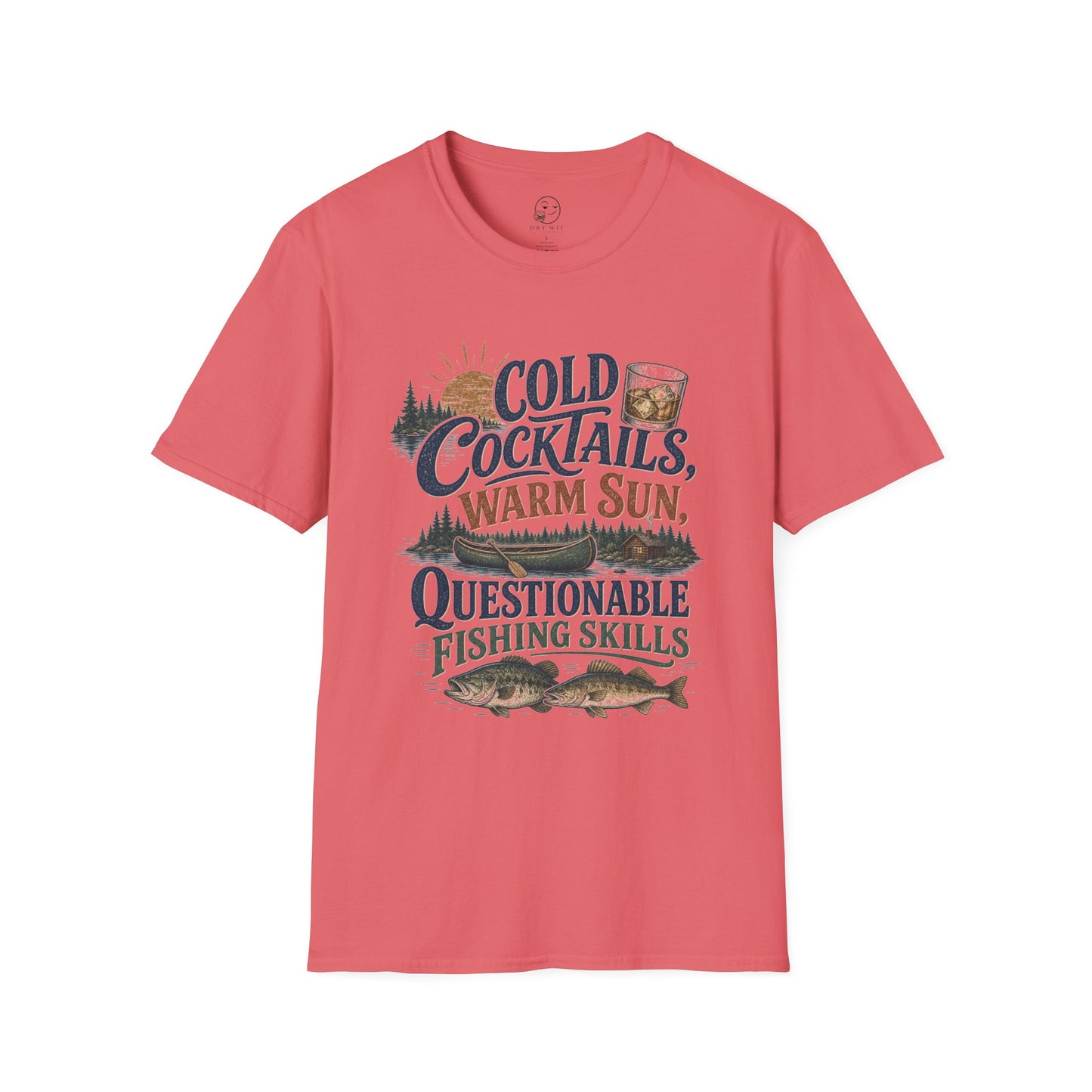 Cold Cocktails, Warm Sun, Questionable Fishing Skills T Shirt