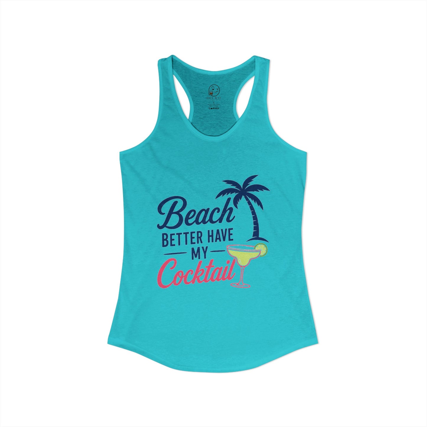 Beach Better Have My Cocktail — Tank Top