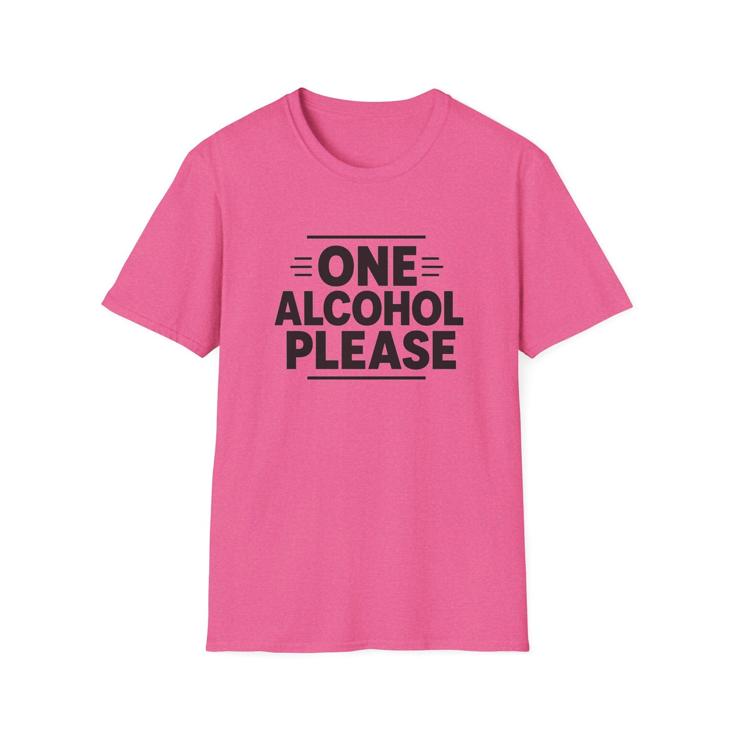 T-shirt with bold black text reading One Alcohol Please
