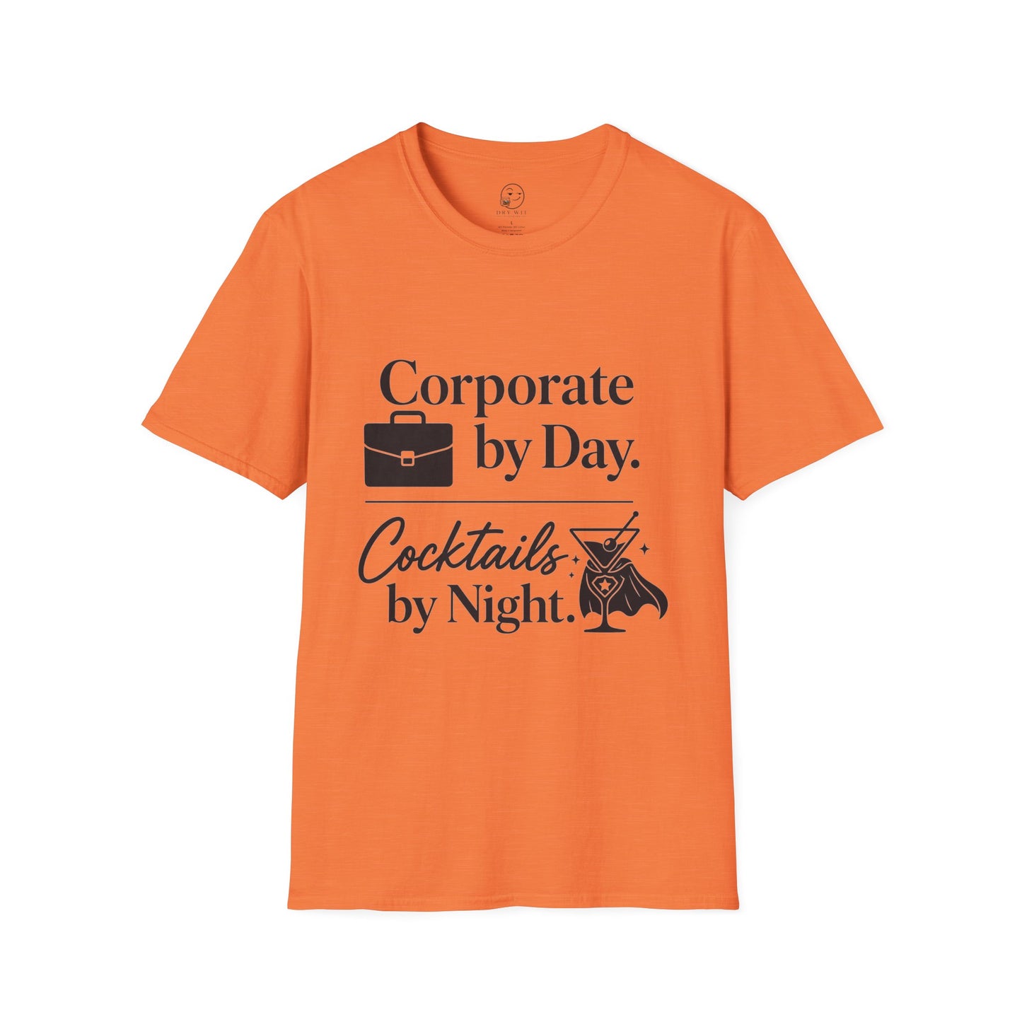Corporate by Day Cocktails by Night T Shirt