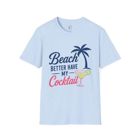 Beach Better Have My Cocktail Shirt, Light Blue, front flat lay