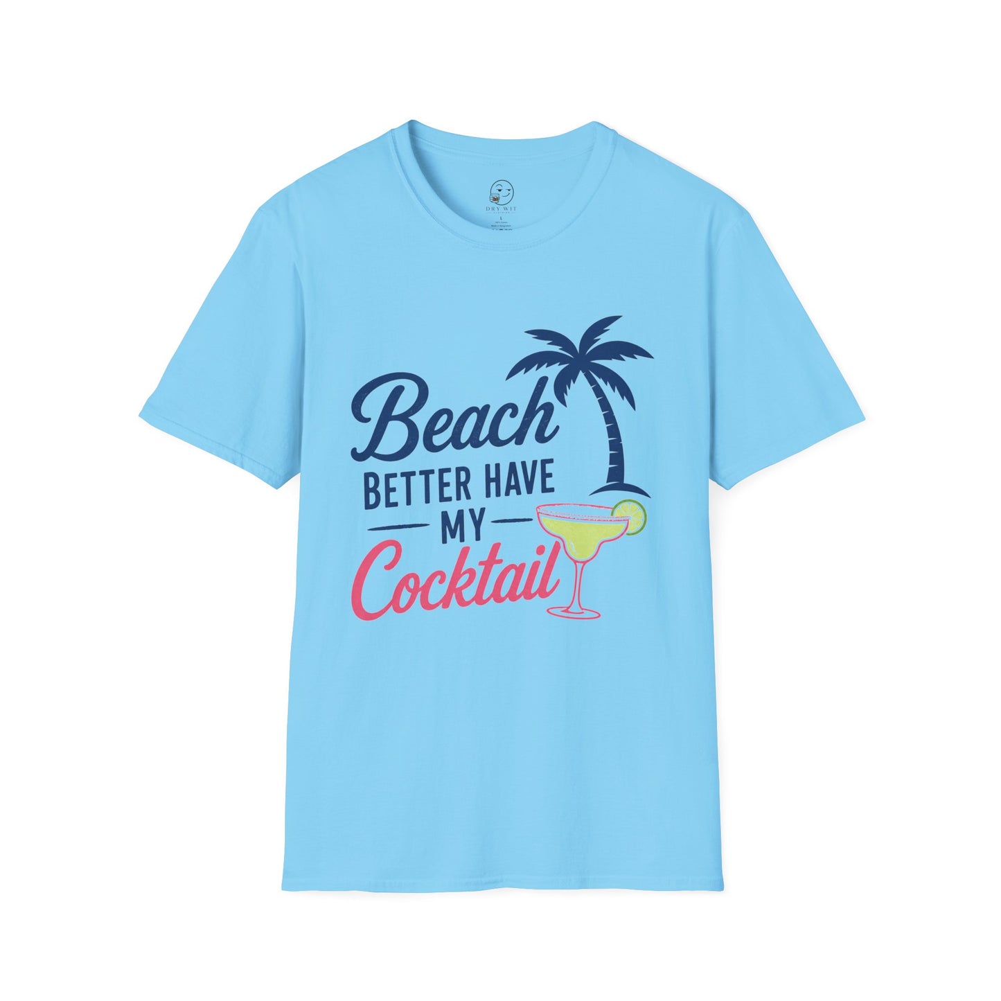 Beach Better Have My Cocktail