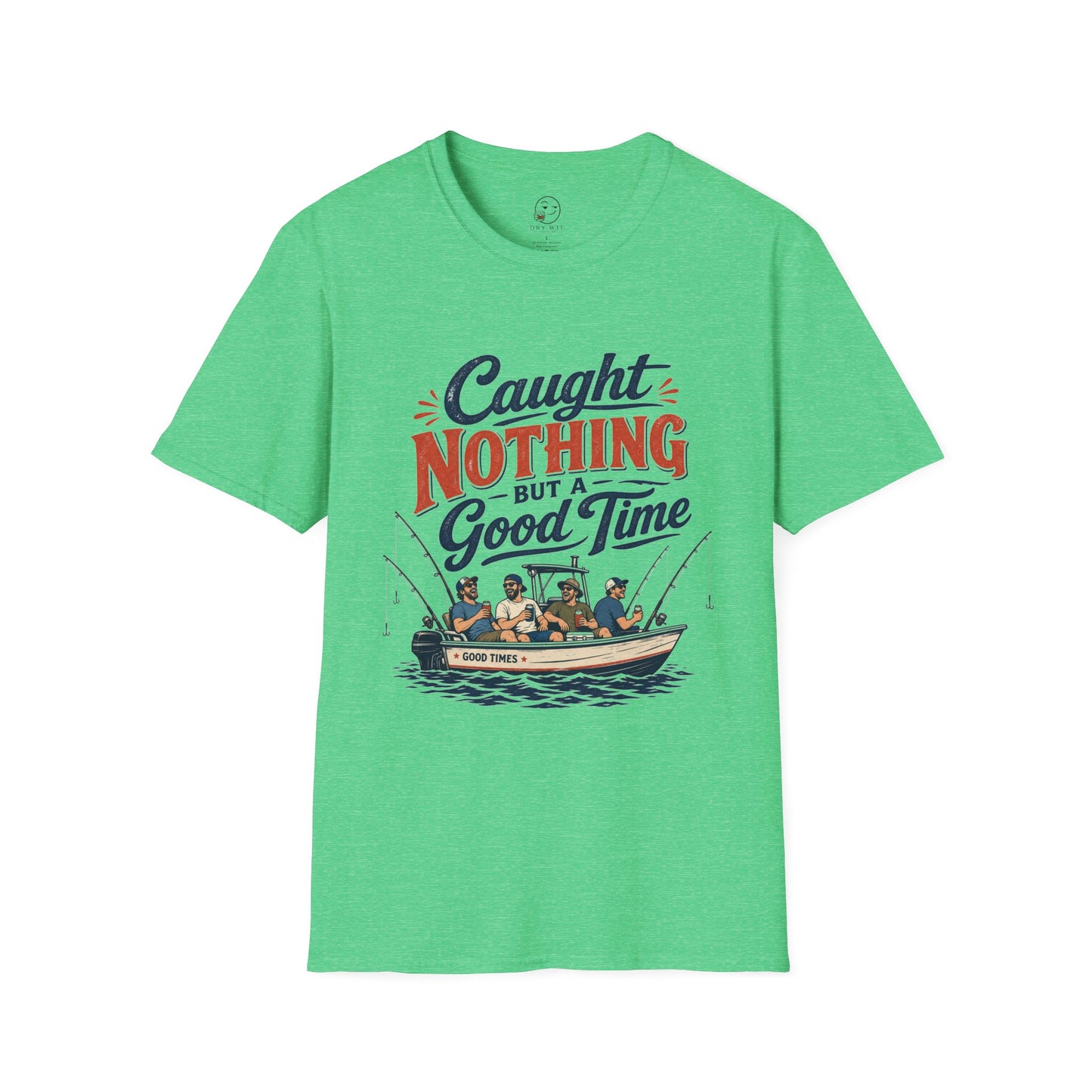 Caught Nothing But a Good Time T Shirt